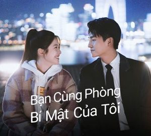 Bạn Cùng Phòng Bí Mật Của Tôi